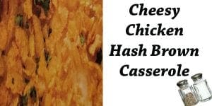 Cheesy chicken hash brown casserole with garden-fresh ingredients.
