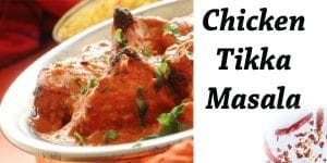 Recipe for chicken tikka masala.