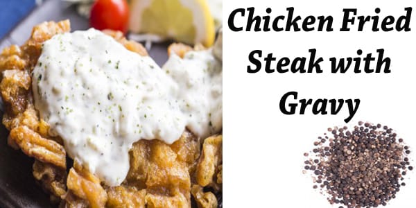 Chicken fried steak with gravy available at a Southern California eatery.