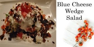 Blue cheese wedge salad with fresh ingredients from a nearby garden center.