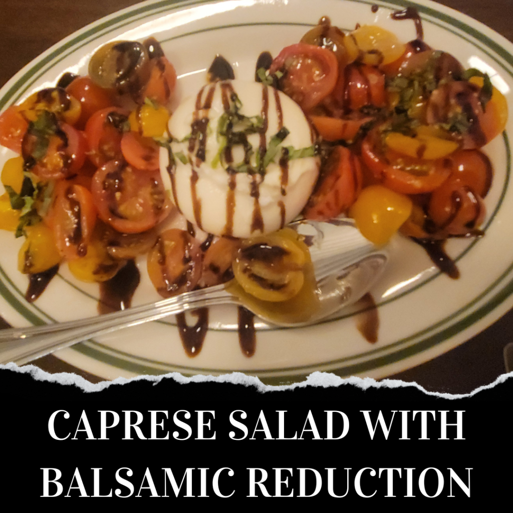 Caprese salad with balsamic reduction.