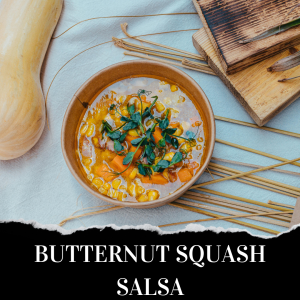 A bowl of butternut squash salsa garnished with greens, surrounded by wooden boards and a butternut squash. Text reads "Butternut Squash Salsa" at the bottom.